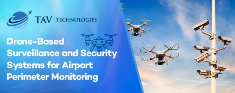 TAV Technologies | Drone-Based Security for Airport Perimeter Monitoring