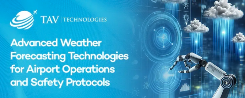 TAV Technologies | Advanced Weather Forecasting Technologies for Airport Operations