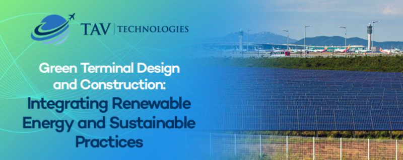 TAV Technologies | Green Terminal Design and Construction